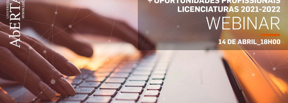 Universidade Aberta: Webinar + Oportunidades Profissionais