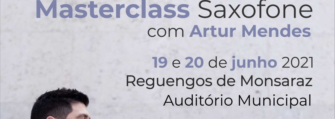 Masterclass Saxofone com Artur Mendes