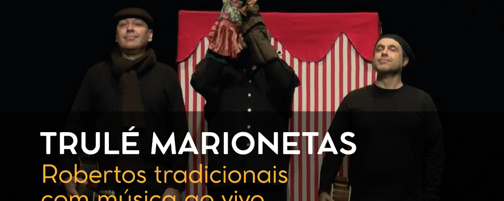 Festival Arte(s)em Palco: Trulé Marionetas