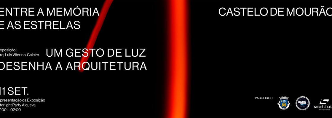 ENTRE A MEMÓRIA E AS ESTRELAS – Um gesto de luz desenha a arquitetura, fundando no patrim...