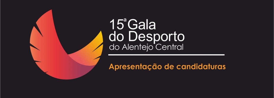 15ª Gala do Desporto do Alentejo Central | Novo prazo para apresentação de candidaturas | 10 d...