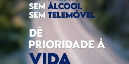 ANSR: Campanha “Dê prioridade à vida”