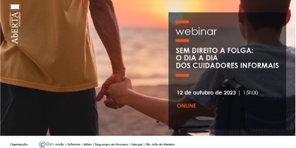 Webinar “Sem direito a folga: o dia a dia dos cuidadores informais”