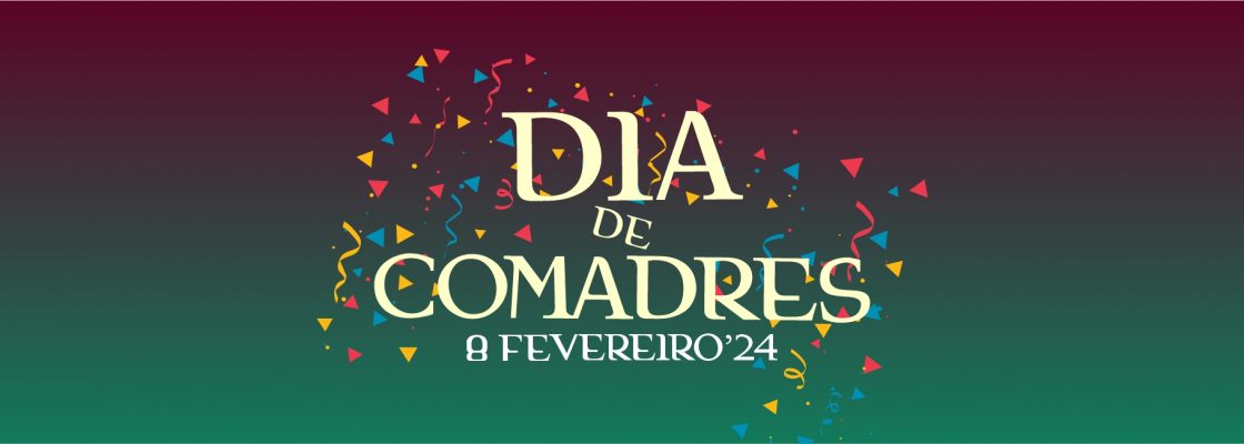 Dia de Comadres | 8 de fevereiro | Redondo