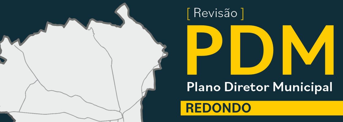 Plano Diretor Municipal de Redondo | Está aberto o período de Discussão Pública – de 29...