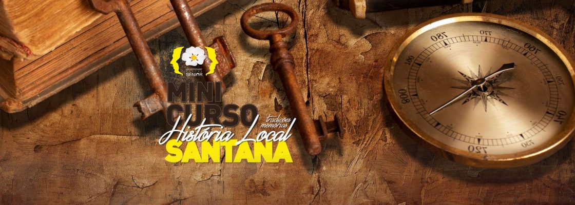 Minicurso – História Local – Santana