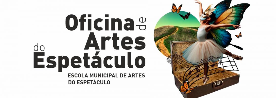 Oficina de Artes do Espetáculo – Inscrições Abertas