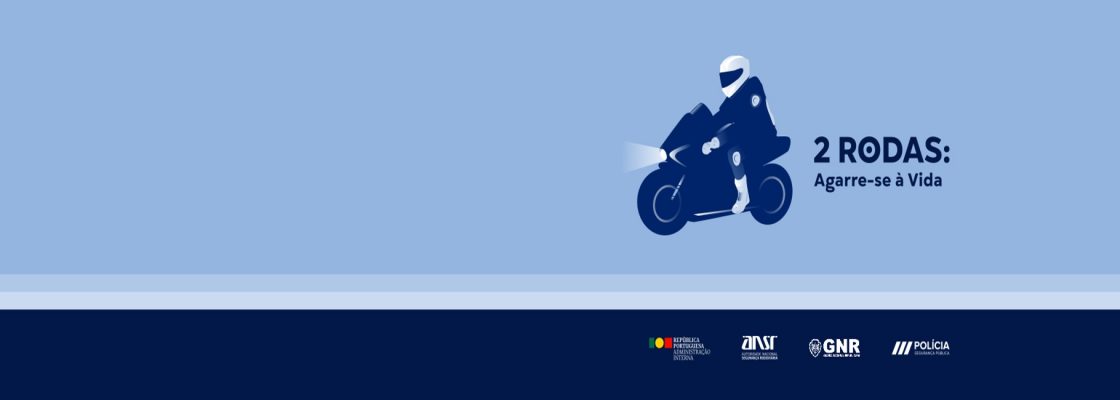 Aos condutores de motociclos e ciclomotores: 2 Rodas – Agarre-se à Vida | Adapte a velocidade