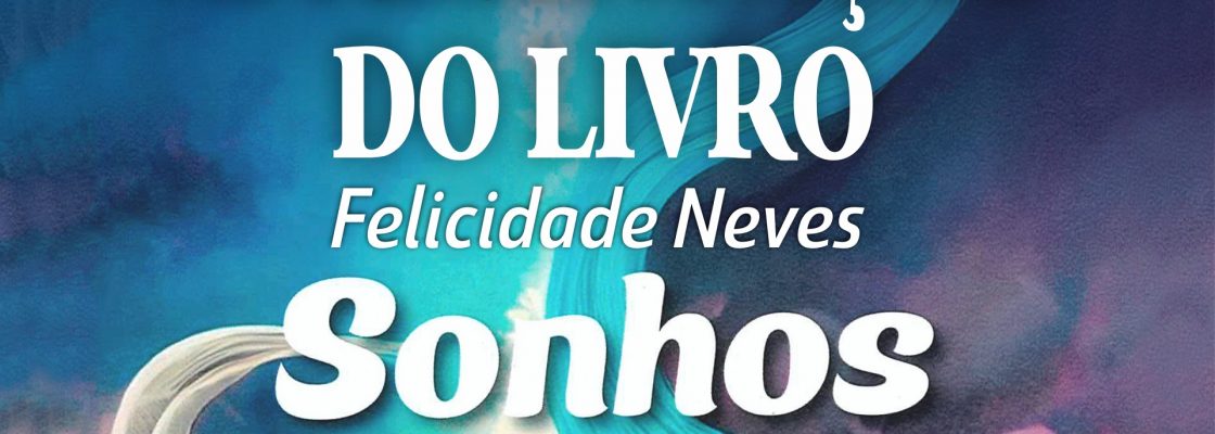 Apresentação do Livro | Felicidade Neves