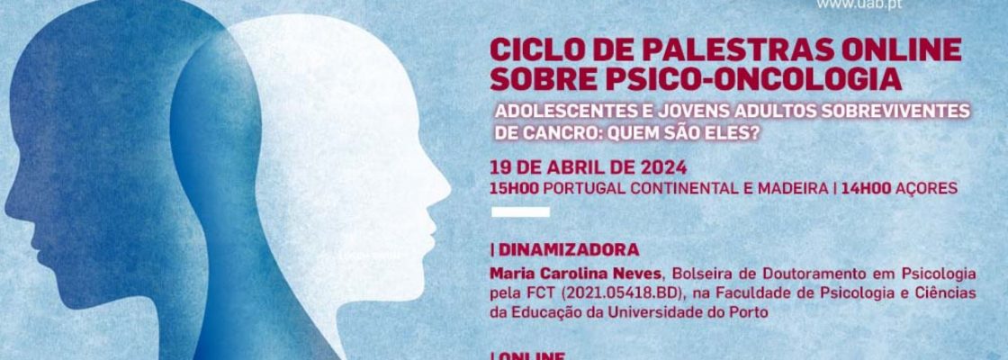 Ciclo de Palestras Online sobre Psico-oncologia: 2ª Palestra – Adolescentes e jovens adult...