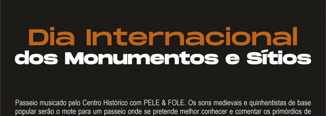 Dia Internacional dos Monumentos e Sítios | 20 de abril | 17h00 | Convento de Santo António