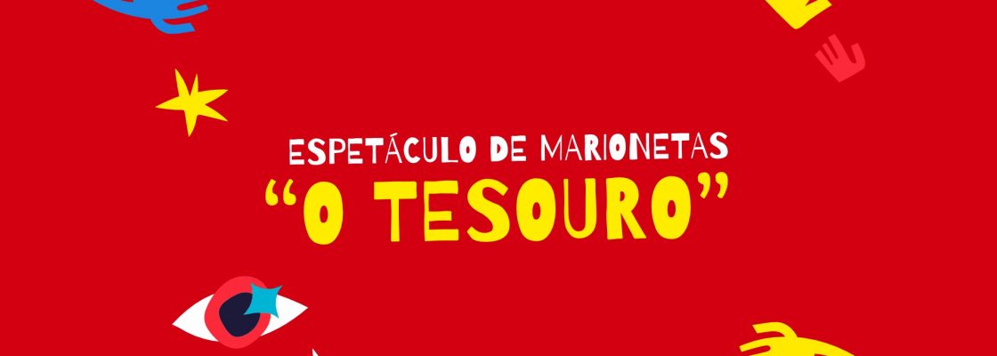 Espetáculo de Marionetas “O Tesouro”