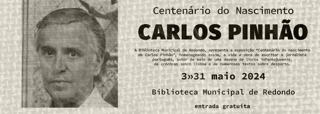 Exposição “Centenário do Nascimento de Carlos Pinhão” | de 3 a 31 de maio | Bibli...