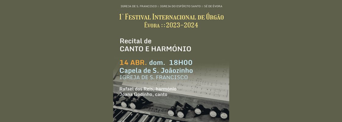 FIOE – Festival Internacional de Órgão de Évora | Recital de Órgão e Canto
