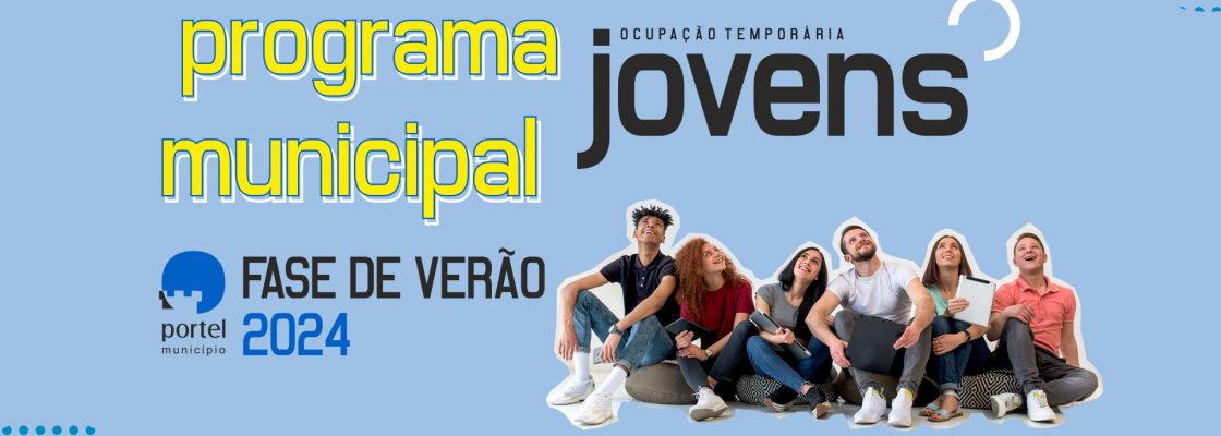 Abertas Inscrições – Programa Municipal de Ocupação Temporária de Jovens – Fase ...