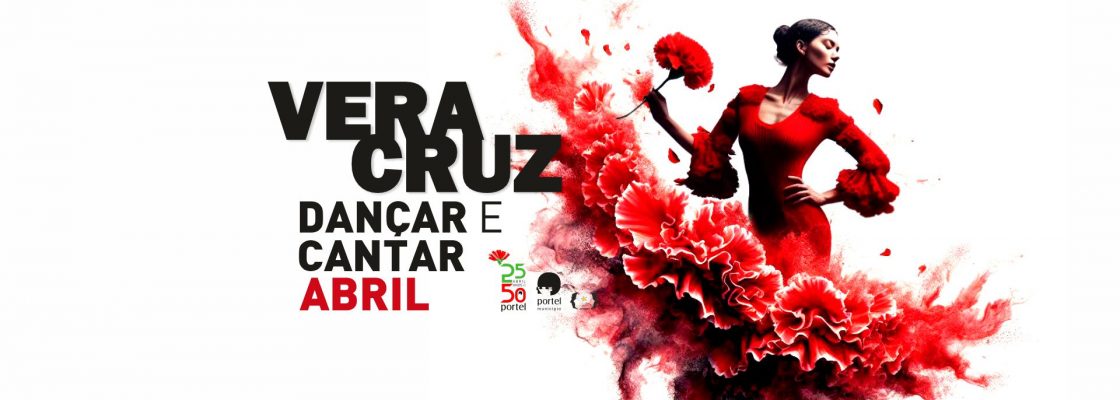 Dançar e Cantar Abril – Vera Cruz