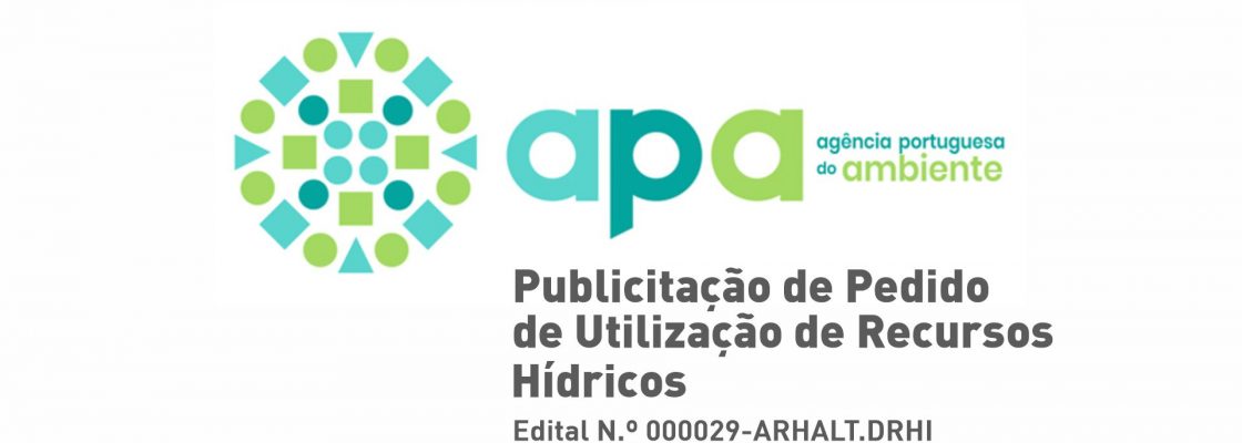 Edital – Agência Portuguesa do Ambiente – Pedido de Utilização de Recursos Hídricos