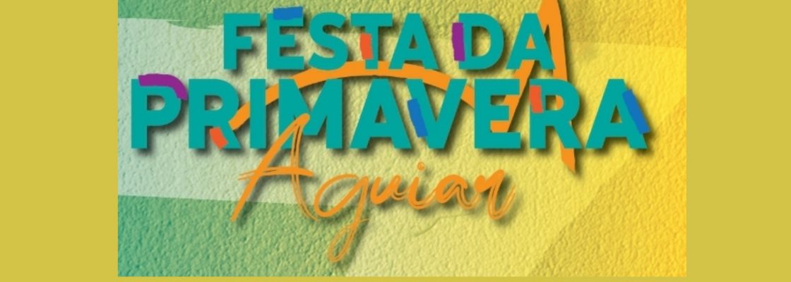 Festa da Primavera | Aguiar