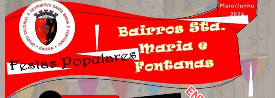 Festas populares dos bairros Santa Maria e Fontanas