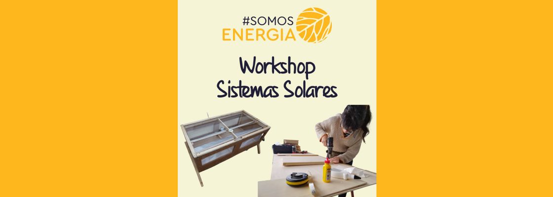 #SomosEnergia | Workshop de Energia, Do-it-Yourself de sistemas de energia solar