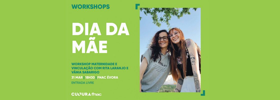 WORKSHOP DIA DA MÃE – Maternidade e Vinculação