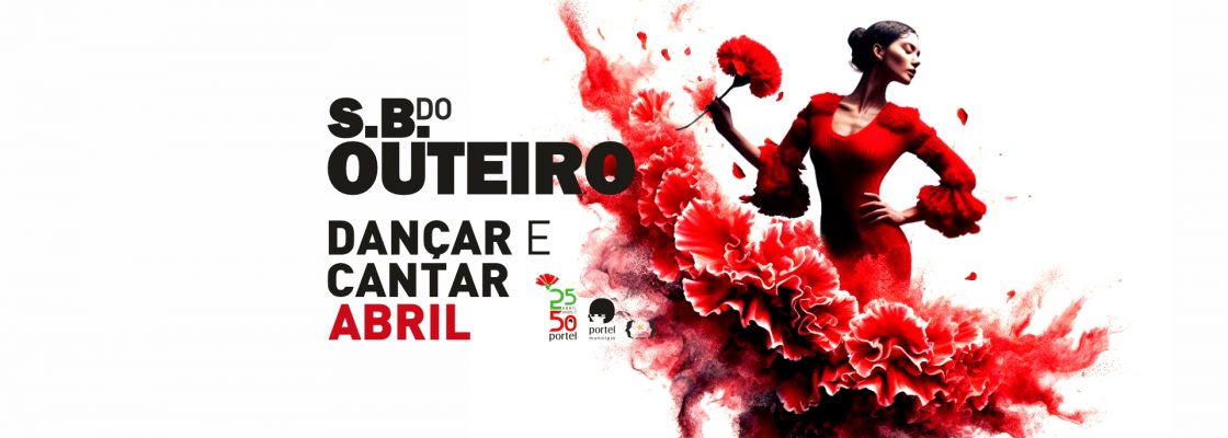 Dançar e Cantar Abril S. B. do Outeiro