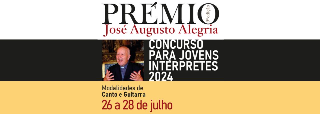 9ª edição “Prémio José Augusto Alegria” | Concurso para Jovens Intérpretes