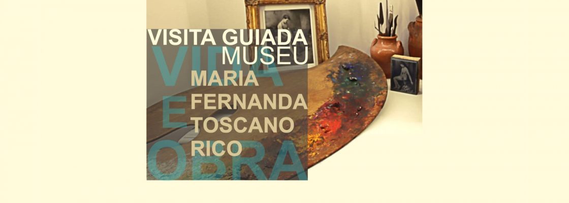 Visita Guiada – Museu Maria Fernanda Toscano Rico