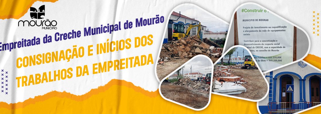 Empreitada da Creche Municipal de Mourão – Consignação e Inícios dos Trabalhos da Empreitada