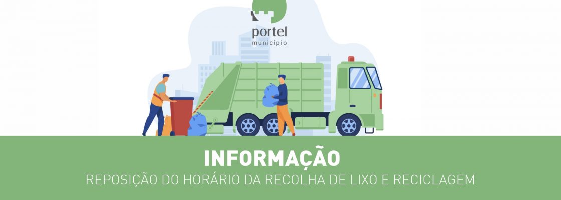 Informação à População – Reposição do Horário da Recolha de Lixo e da Recolha Porta...