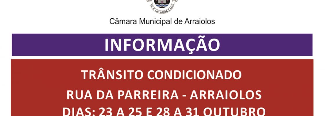 Informação Trânsito Condicionado Rua da Parreira