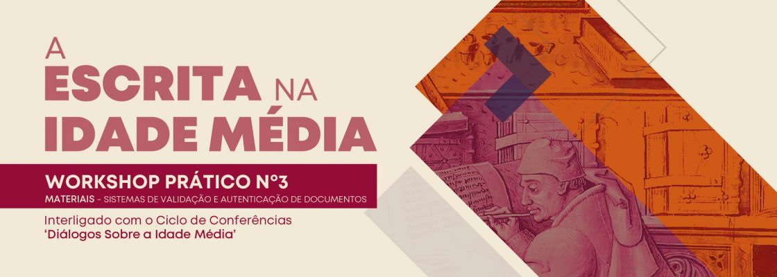 A Escrita na Idade Média – Workshop Prático n.º 3: validação e autenticação de docum...