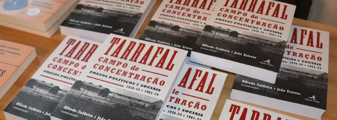 Livro TARRAFAL – CAMPO DE CONCENTRAÇÃO apresentado no Palácio D. Manuel