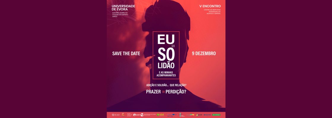 V Encontro EU (SOLIDÃO) E AS MINHAS ACOMPANHANTES – PRAZER OU PERDIÇÃO? Adição e Solidão ...