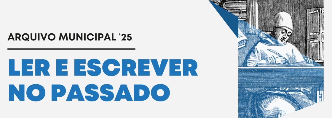 Workshop Prático: Ler e Escrever o Passado (Paleografia III)