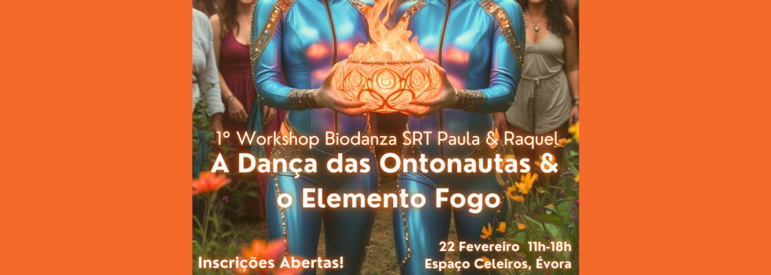 Workshop de Biodanza SRT | “A Dança das Ontonautas e o Elemento Fogo”