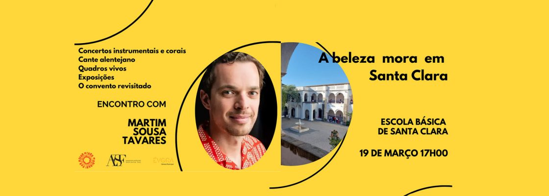 A Beleza mora em Santa Clara | Evento cultural com a presença de Martim Sousa Tavares