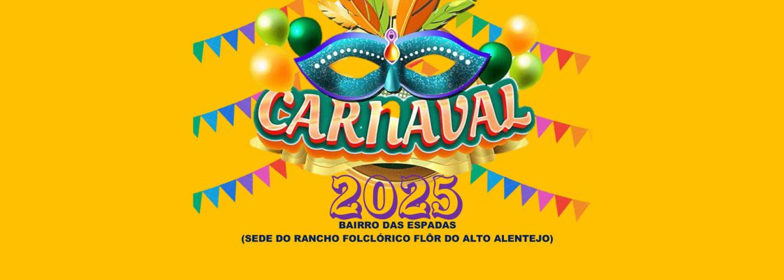 Baile de Carnaval 2025 | Rancho Folclórico Flôr do Alto Alentejo