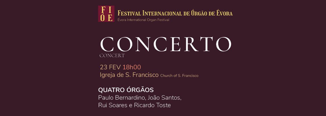 Festival Internacional de Órgão de Évora | Concerto QUATRO ÓRGÃOS Com Paulo Bernardino, Joã...