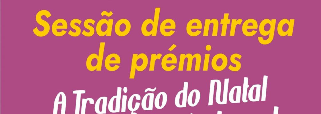 Sessão de Entrega de prémios | A Tradição de Natal é no Comércio Local 2024