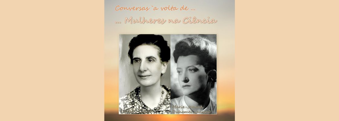 “Conversas à volta de … Mulheres na Ciência”, com Cristina Marques