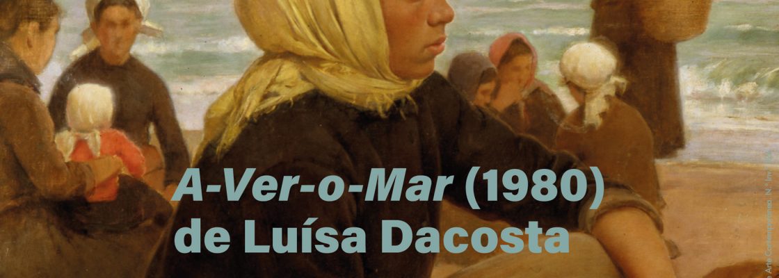 A-Ver-o-Mar, livro de Luísa Dacosta (1927-2015) | Cenáculo: Clube de Leitura