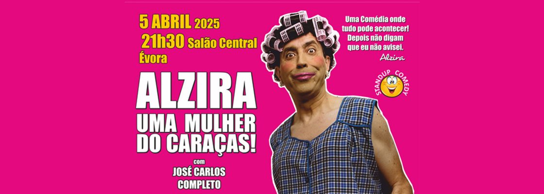 ALZIRA – Uma mulher do caraças | STAND UP COMEDY