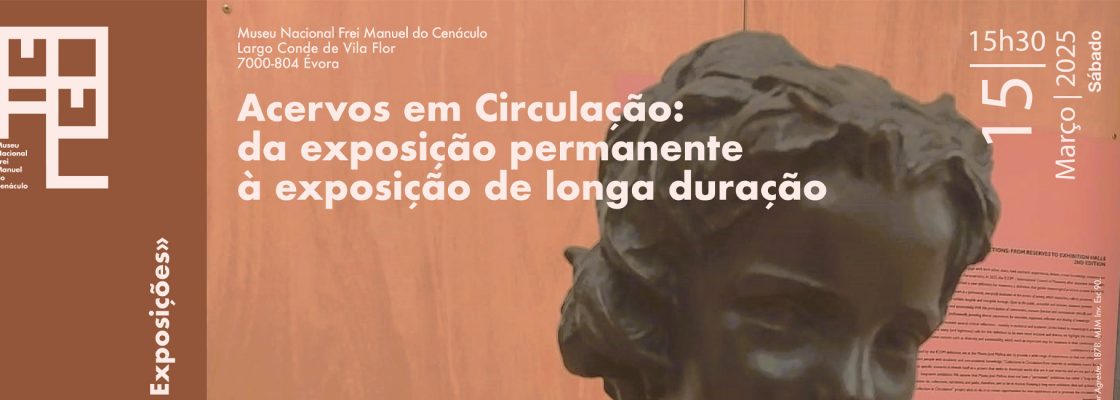 Acervos em Circulação: da exposição permanente à exposição de longa duração | Ciclo «Fa...
