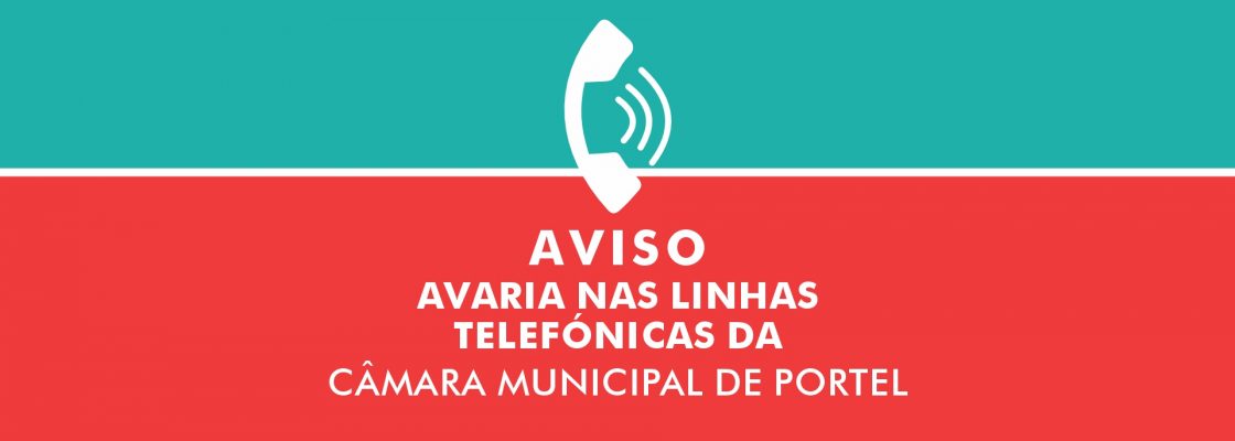 Aviso: Avaria nas Linhas Telefónicas da Câmara Municipal