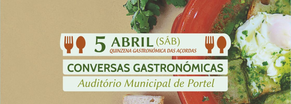 Conversas Gastronómicas / Entrega dos Prémios do Concurso – A Melhor Açorda