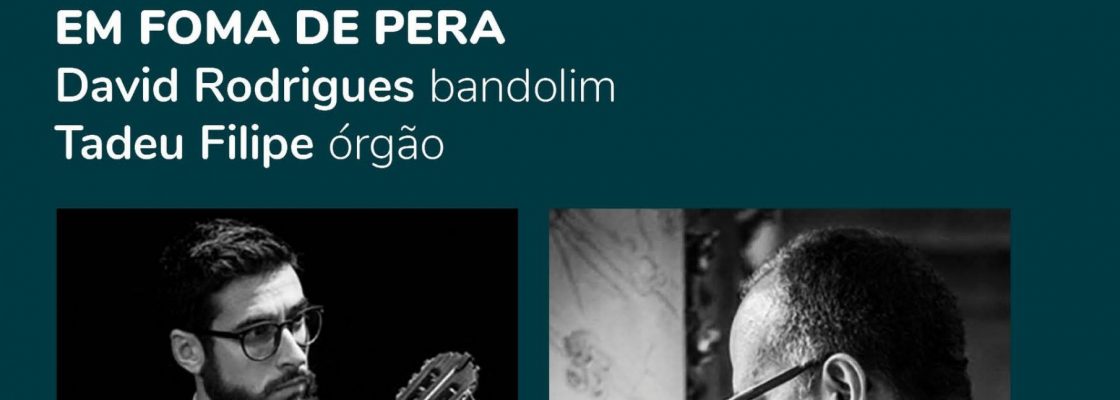 FIOE – Festival Internacional de Órgão de Évora | EM FORMA DE PERA – David Rodrigu...