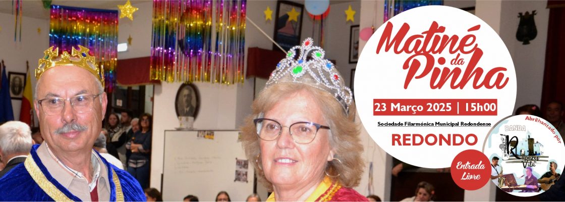 Matiné da Pinha | 23 de março | 15h00 | Sede da Sociedade Filarmónica Municipal Redondense