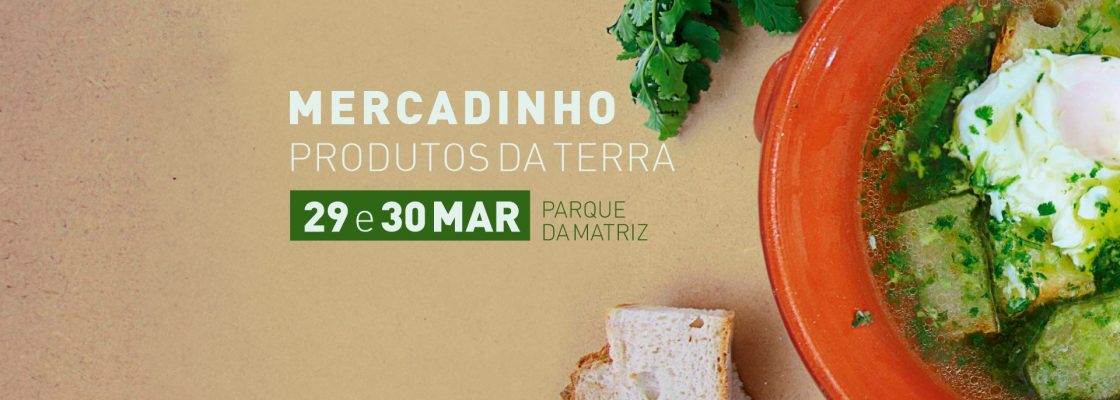 Mercadinho de Produtos da Terra | Quinzena Gastronómica – Congresso das Açordas