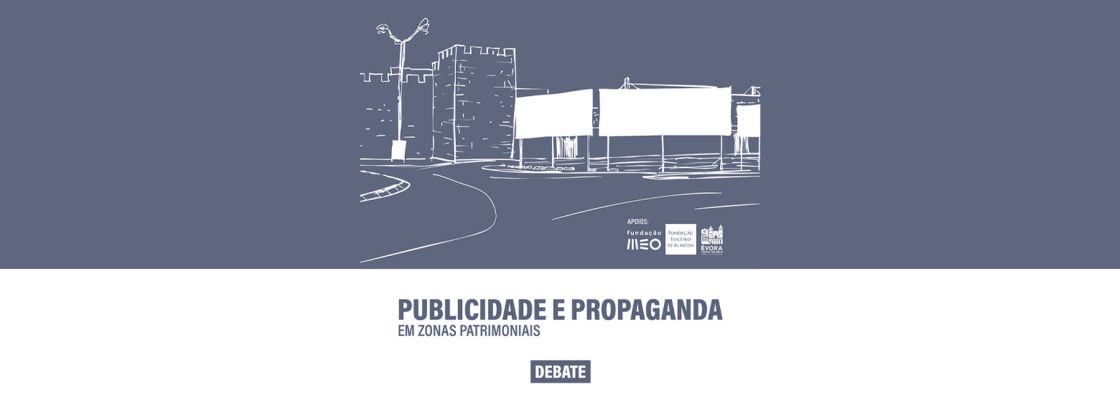 Publicidade e Propaganda em Zonas Patrimoniais | Debate